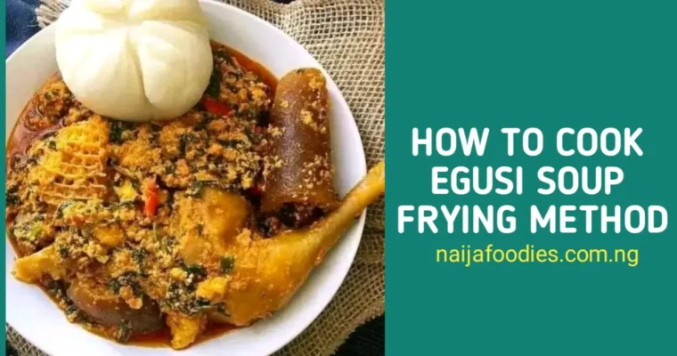 How to Cook Egusi Soup Frying Method (Step-by-Step Guide)